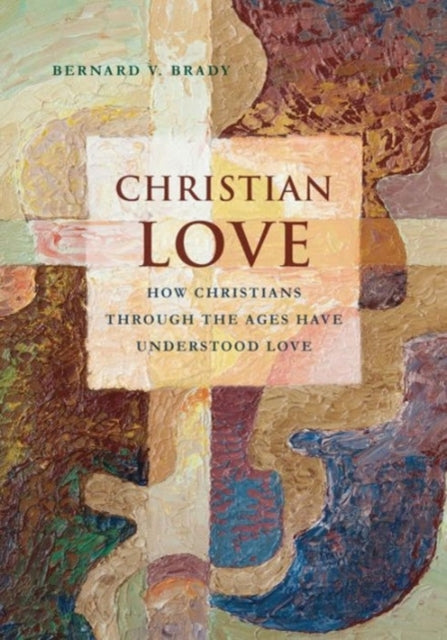 Book cover of: Christian Love. By: Bernard V. Brady