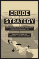 Book cover of: Crude Strategy