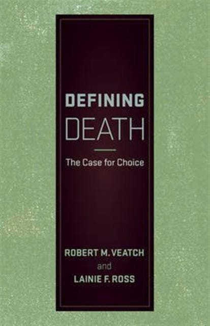 Book cover of: Defining Death. By: Robert M. Veatch