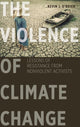 Book cover of: Violence of Climate Change. By: Kevin J. O'Brien