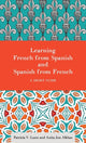 Book cover of: Learning French from Spanish and Spanish from French. By: Patricia V. Lunn