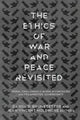 Book cover of: Ethics of War and Peace Revisited