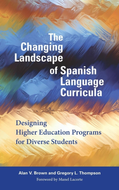 Book cover of: Changing Landscape of Spanish Language Curricula. By: Alan V. Brown