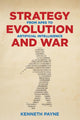Book cover of: Strategy, Evolution, and War. By: Kenneth Payne
