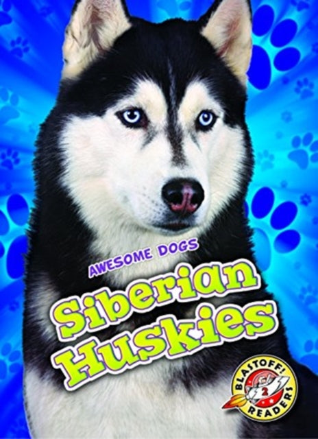 Book cover of: Siberian Huskies. By: Chris Bowman