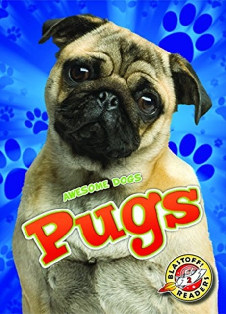 Book cover of: Pugs. By: Kari Schuetz
