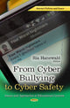 Book cover of: From Cyber Bullying to Cyber Safety
