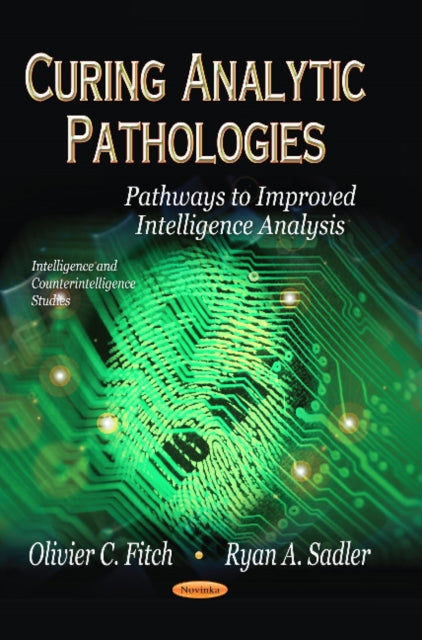 Book cover of: Curing Analytic Pathologies. By: Ryan A. (EDT) Sadler,Olivier C. Fitch,Ryan A. Sadler, Olivier C. (EDT) Fitch