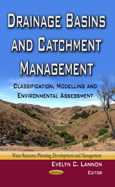 Book cover of: Drainage Basins & Catchment Management. By: Evelyn C. Lannon
