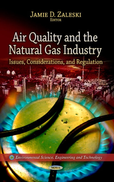 Book cover of: Air Quality & the Natural Gas Industry