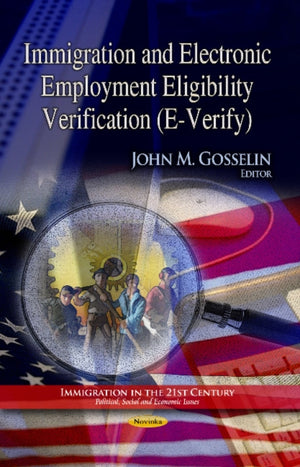 Immigration & Electronic Employment Eligibility Verification (E-Verify)