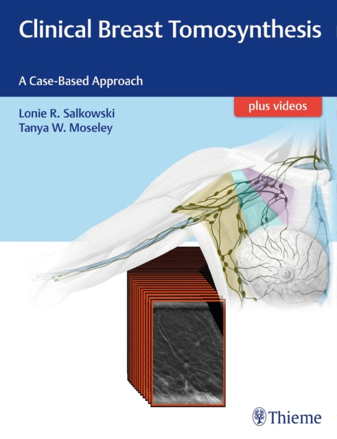 Book cover of: Clinical Breast Tomosynthesis. By: Tanya W. Moseley