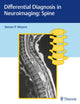 Book cover of: Differential Diagnosis in Neuroimaging: Spine. By: Steven P. Meyers
