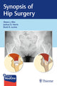 Book cover of: Synopsis of Hip Surgery. By: Shane Nho