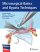 Book cover of: Microsurgical Basics and Bypass Techniques. By: Evgenii Belykh