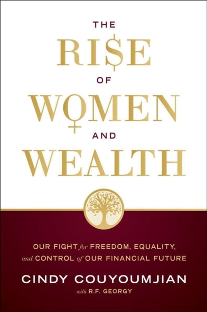 Book cover of: Rise of Women and Wealth. By: Cindy Couyoumjian