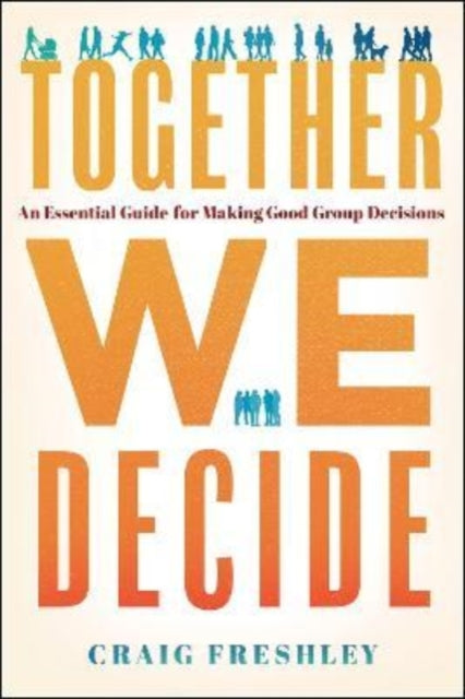 Book cover of: Together We Decide. By: Craig Freshley