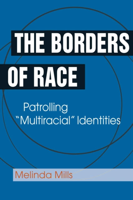Book cover of: Borders of Race. By: Melinda Mills