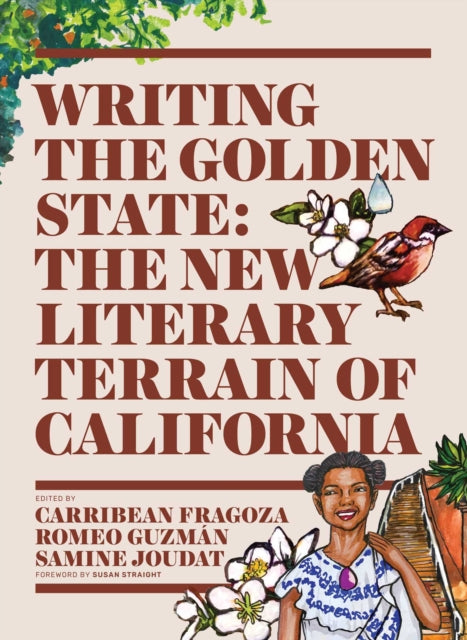 Book cover of: Writing the Golden State. By: Carribean Fragoza