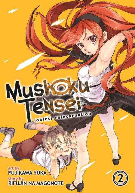 Book cover of: Mushoku Tensei: Jobless Reincarnation (Manga) Vol. 2. By: 理不尽な孫の手