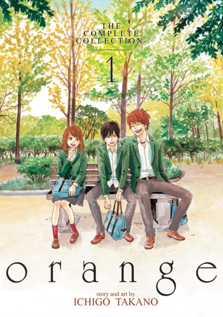 Book cover of: orange: The Complete Collection 1. By: Ichigo Takano