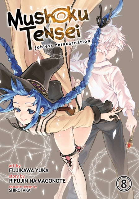 Book cover of: Mushoku Tensei: Jobless Reincarnation (Manga) Vol. 8. By: 理不尽な孫の手