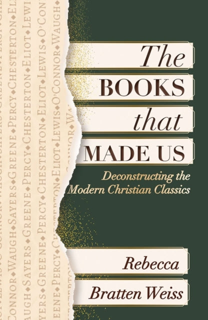 The Books that Made Us: Deconstructing the Modern Christian Classics