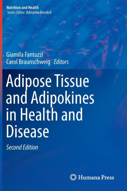 Book cover of: Adipose Tissue and Adipokines in Health and Disease. By: Giamila Fantuzzi