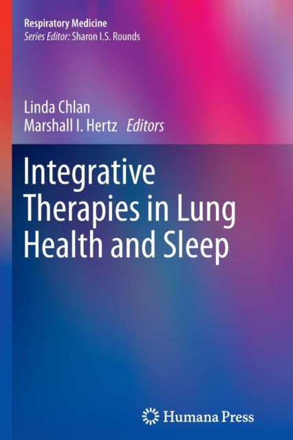 Book cover of: Integrative Therapies in Lung Health and Sleep. By: Linda Chlan