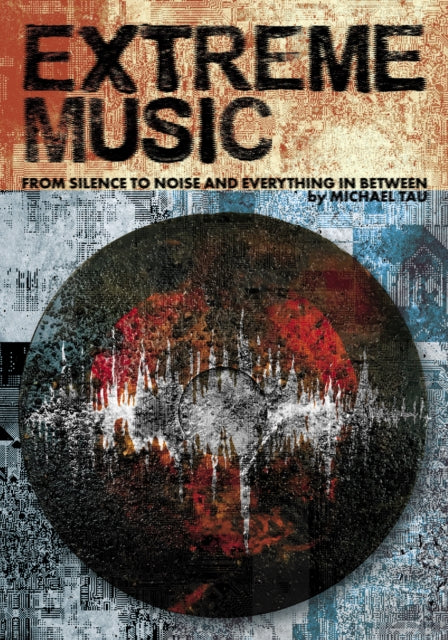 Book cover of: Extreme Music. By: Michael Tau