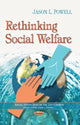 Book cover of: Rethinking Social Welfare. By: Jason L. Powell