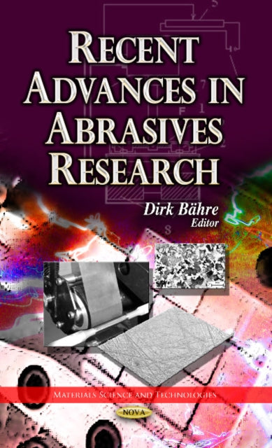 Book cover of: Recent Advances in Abrasives Research. By: Ing. Dirk Bahre