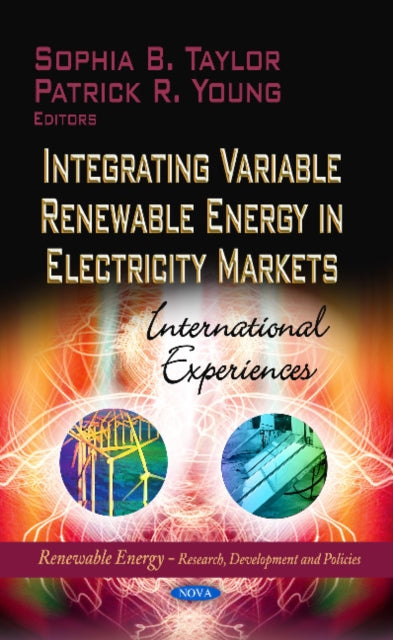 Integrating Variable Renewable Energy in Electricity Markets