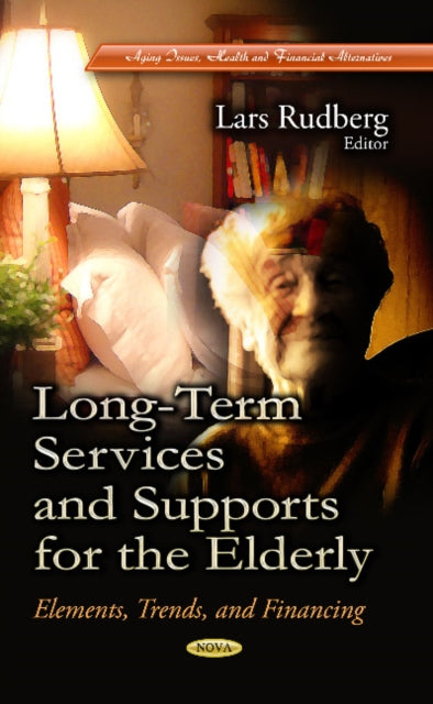 Book cover of: Long-Term Services & Supports for the Elderly. By: Lars Rudberg