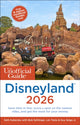 Book cover of: Unofficial Guide to Disneyland 2026