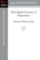 Book cover of: New Spain's Century of Depression