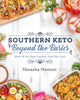 Book cover of: Southern Keto: Beyond the Basics. By: Natasha Newton