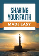 Book cover of: Sharing Your Faith Made Easy