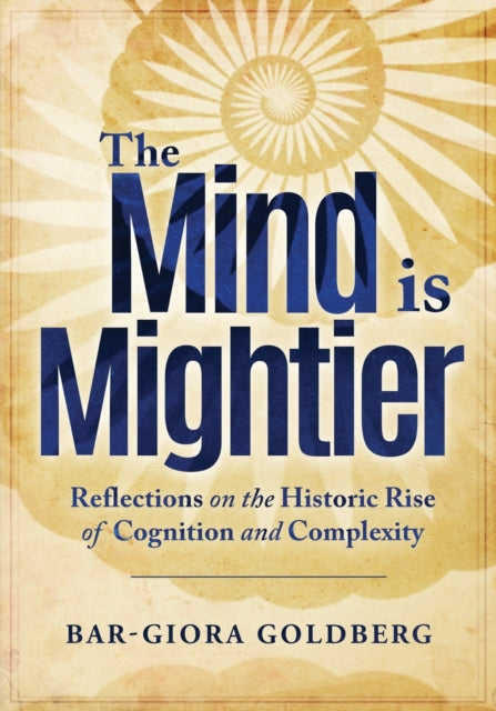 Book cover of: Mind is Mightier. By: Bar-Giora Goldberg