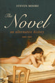Book cover of: Novel: An Alternative History, 1600-1800. By: Steven Moore