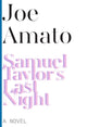 Book cover of: Samuel Taylor's Last Night – A Novel. By: Joe Amato