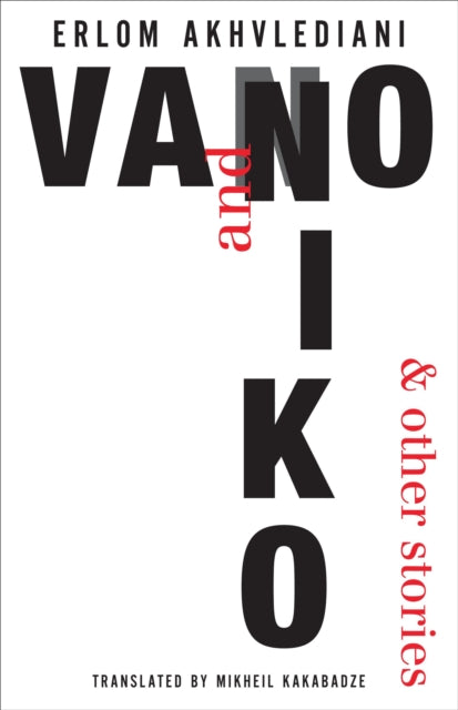 Book cover of: Vano and Niko – And Other Stories. By: Erlom Axvlediani