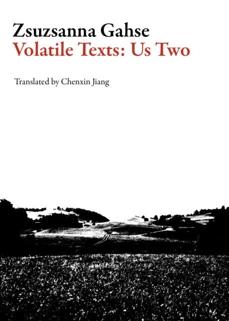 Book cover of: Volatile Texts: Us Two. By: Zsuzsanna Gahse