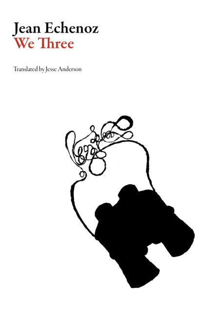 Book cover of: We Three. By: Jean Echenoz