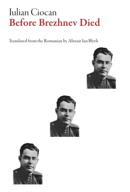 Book cover of: Before Brezhnev Died. By: Iulian Ciocan