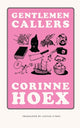 Book cover of: Gentlemen Callers. By: Corinne Hoex