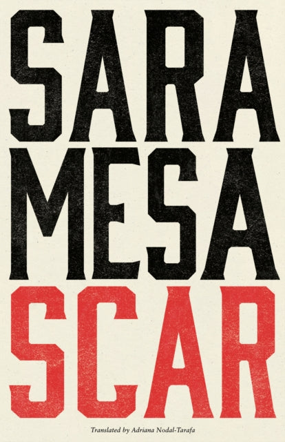 Book cover of: Scar. By: Sara Mesa