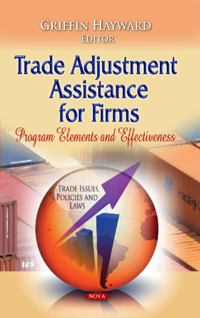 Book cover of: Trade Adjustment Assistance for Firms. By: Griffin Hayward
