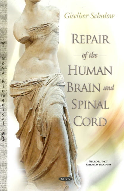 Book cover of: Repair of the Human Brain & Spinal Cord. By: Giselher Schalow