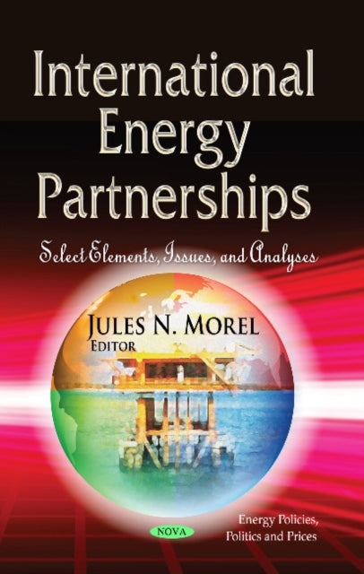 Book cover of: International Energy Partnerships. By: Jules N. Morel